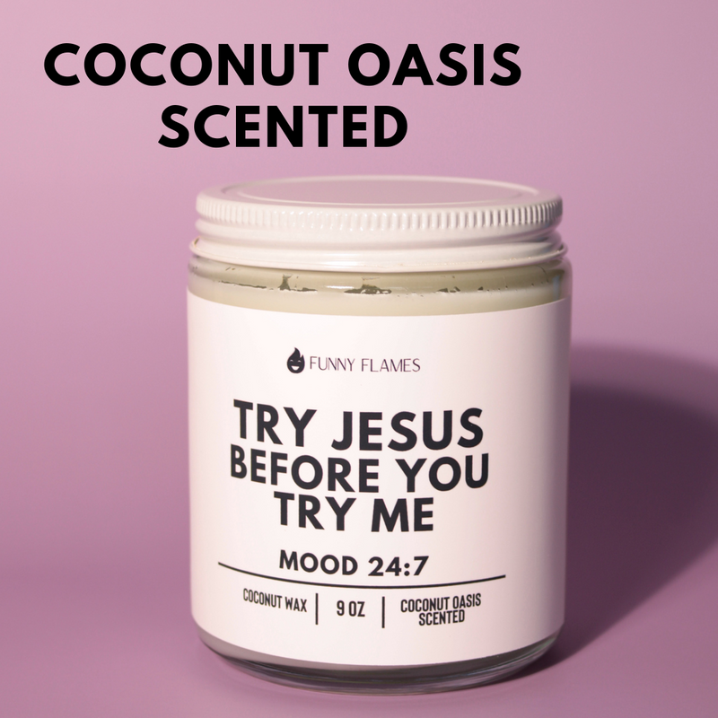 Try Jesus Before You Try Me - Phoenix Fire Art Store