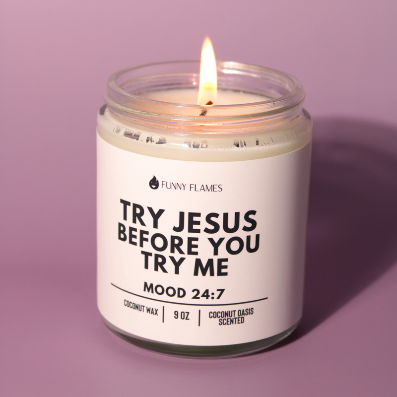 Try Jesus Before You Try Me - Phoenix Fire Art Store