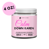 Funny Stress Relief Candle - Calm Down Karen Gift - Phoenix Fire Art Store