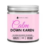 Funny Stress Relief Candle - Calm Down Karen Gift - Phoenix Fire Art Store